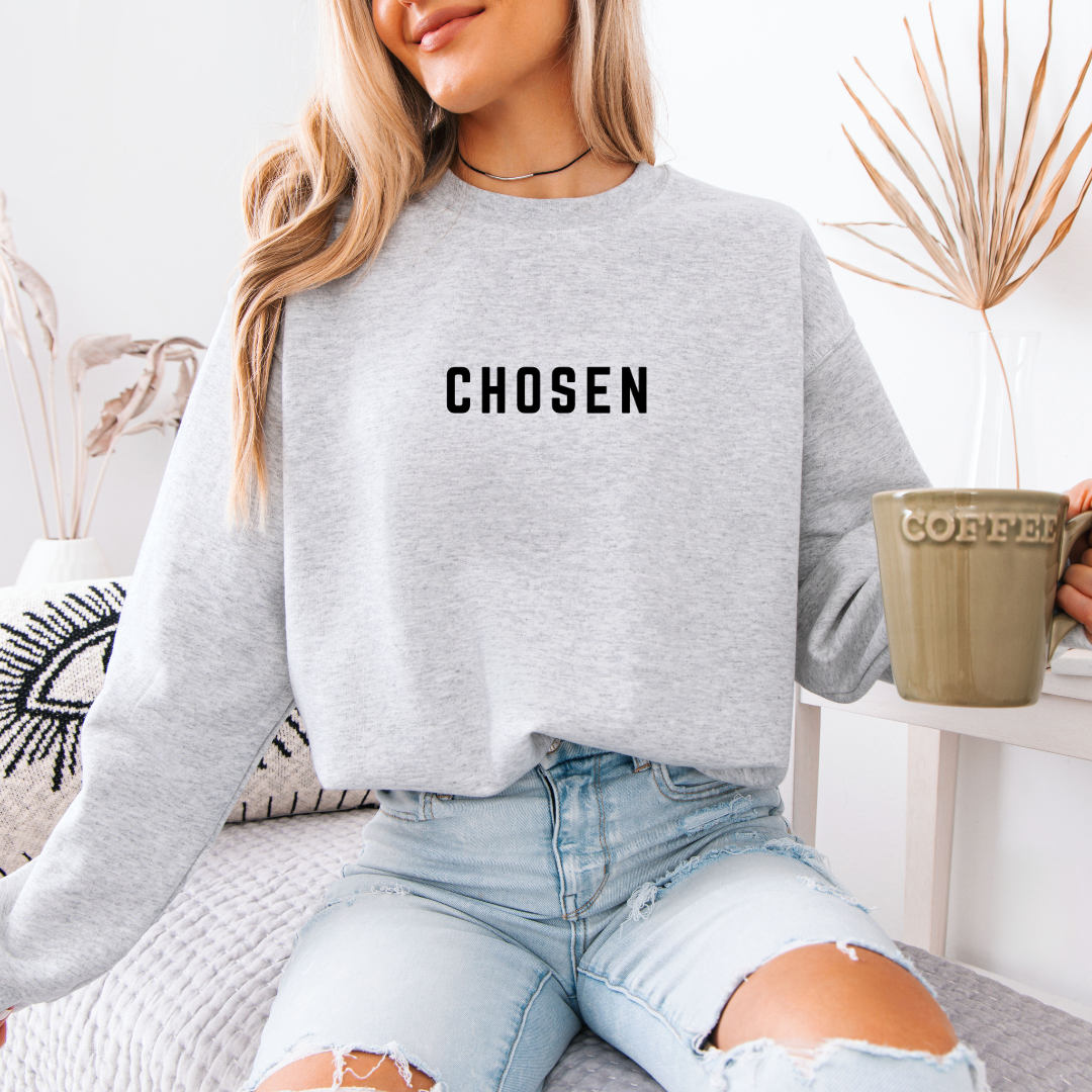 Chosen Sweatshirt - Graphic Faith Sweatshirt - Graphic Tee